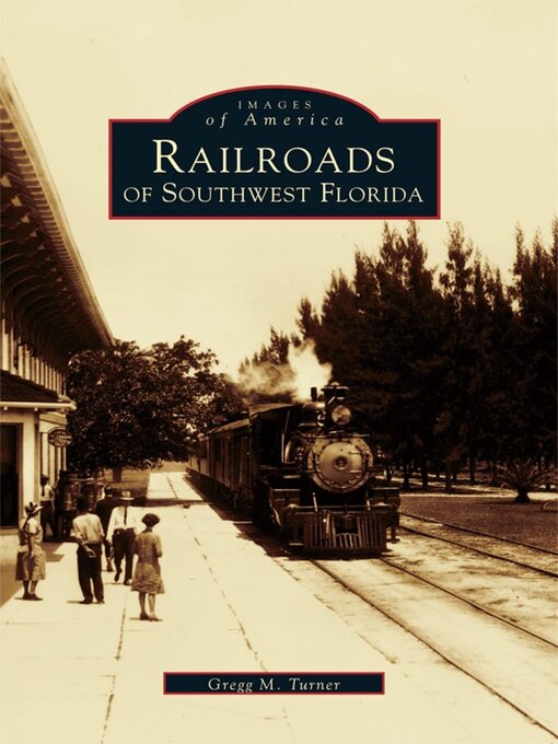 Cover image for Railroads of Southwest Florida